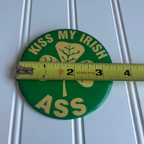 Vintage “Kiss My Irish Ass” Shamrock Pinback Button – Large 3″ Green & Gold - Picture 3 of 3